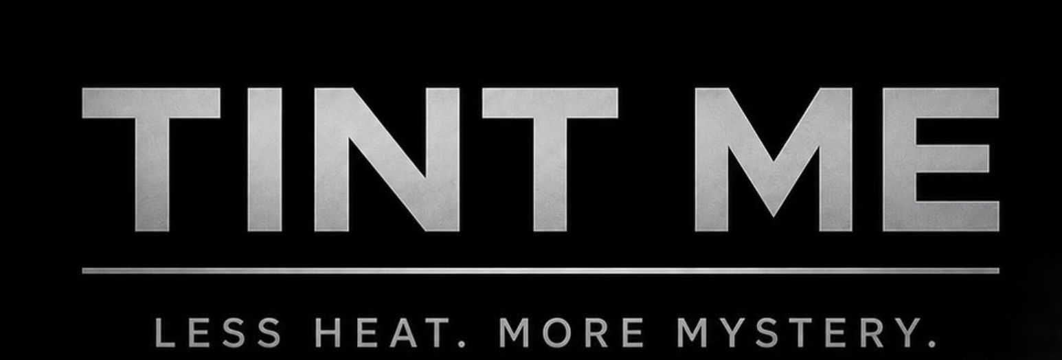 Tint Me — Less Heat. More Mystery.